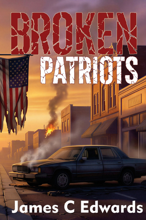 Kniha Broken Patriots James C Edwards