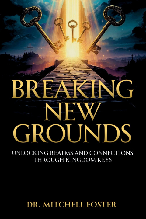 Kniha Breaking New Grounds Mitchell Lee Foster