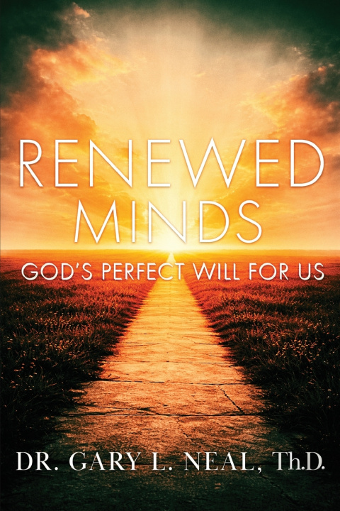 Kniha Renewed Minds Dr. Gary L. Neal