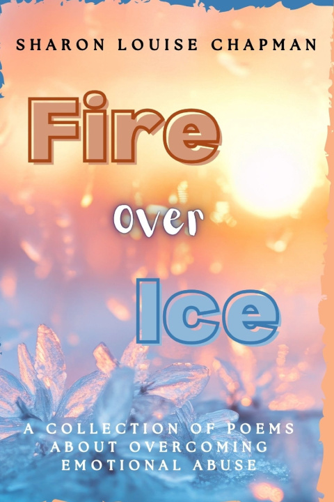 Kniha Fire Over Ice Sharon Louise Chapman