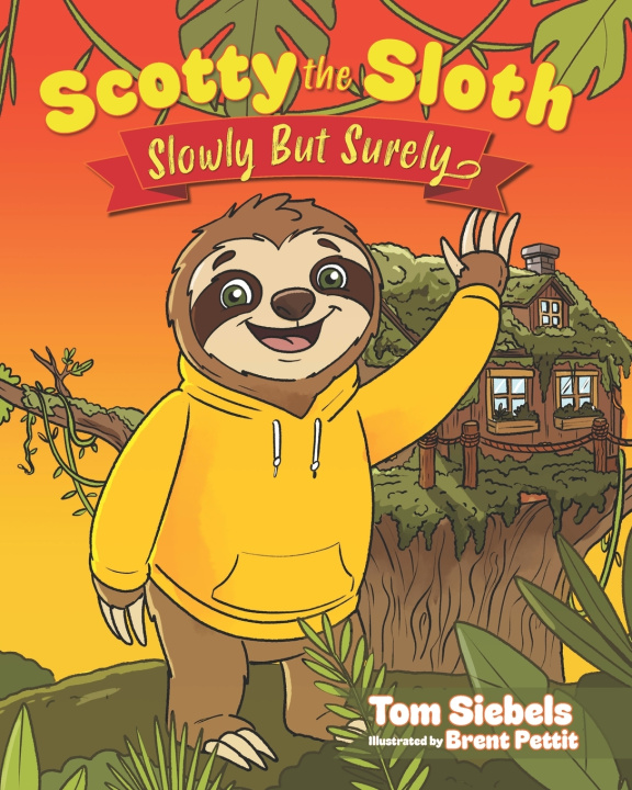 Knjiga Scotty the Sloth Tom Siebels