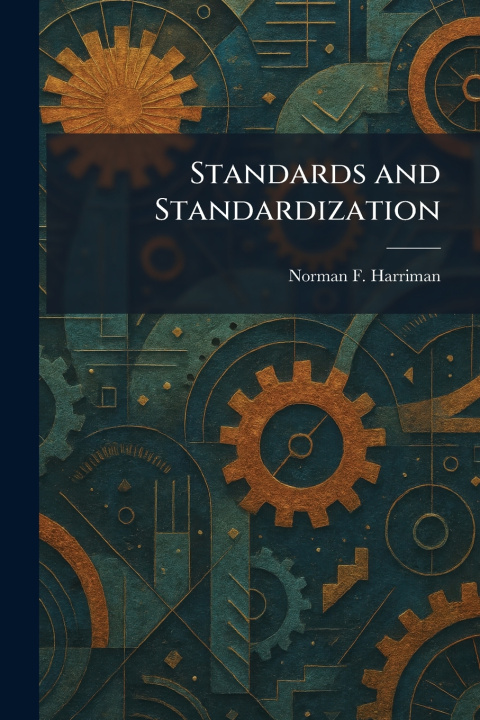 Könyv Standards and Standardization Norman F. Harriman