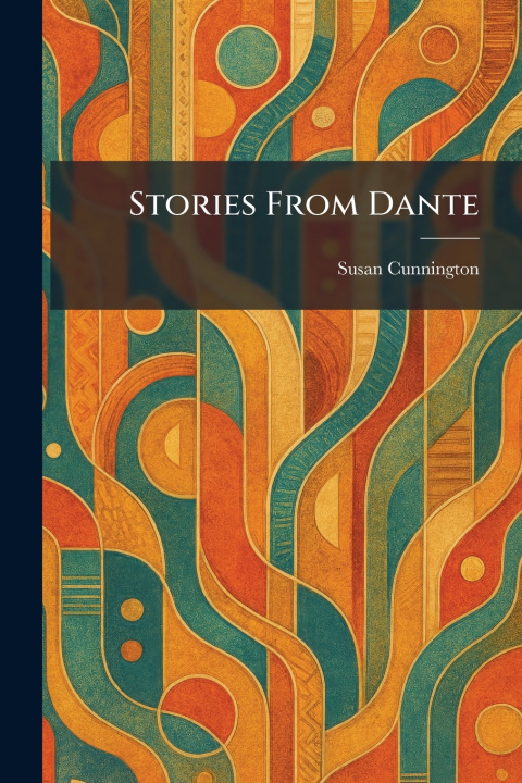 Knjiga Stories From Dante Susan Cunnington