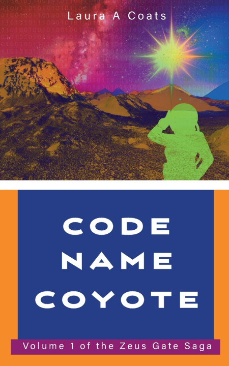 Knjiga Code Name Coyote Laura A Coats