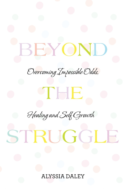 Kniha Beyond The Struggle Alyssia Daley