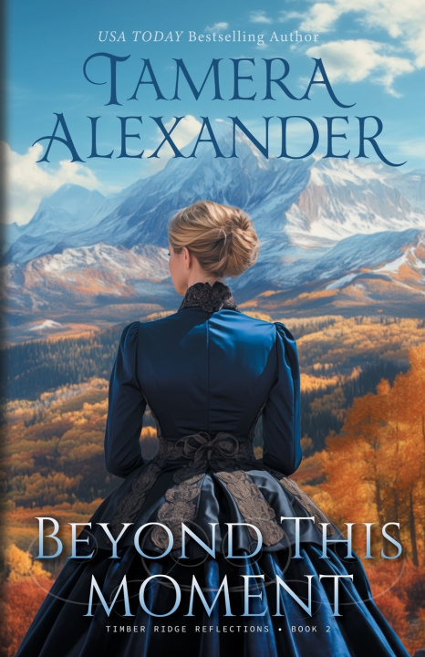 Knjiga Beyond This Moment Tamera Alexander