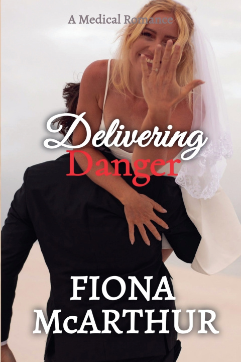 Knjiga Delivering Danger Fiona McArthur