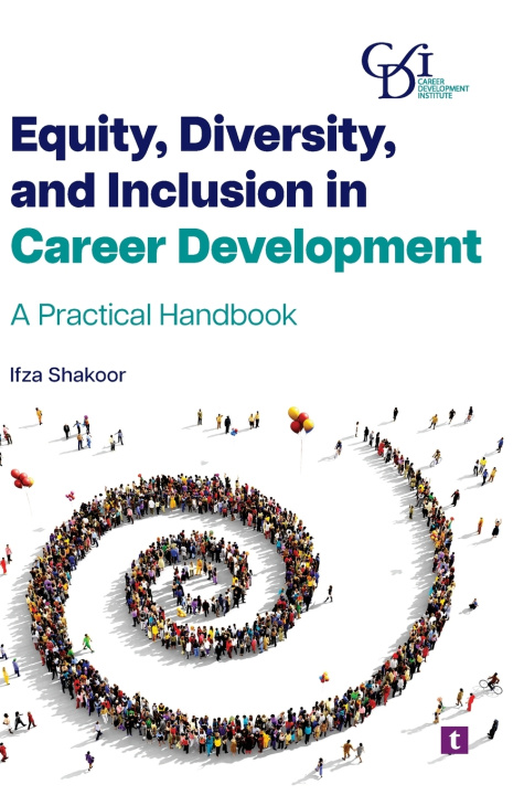 Kniha Equity, Diversity, and Inclusion in Career Development Ifza Shakoor