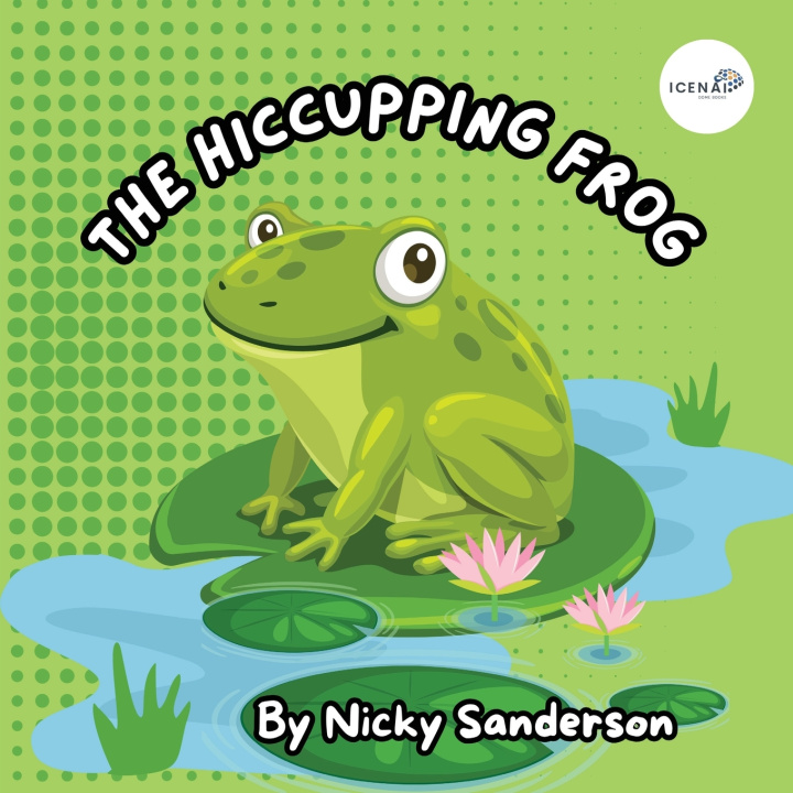 Kniha The Hiccupping Frog Nicky Sanderson