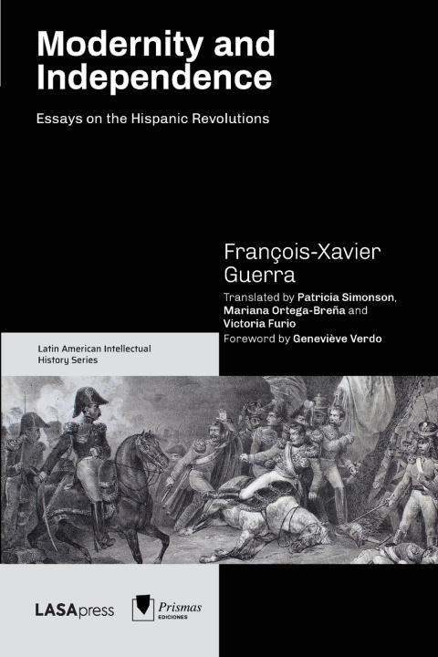 Knjiga Modernity and Independence François-Xavier Guerra