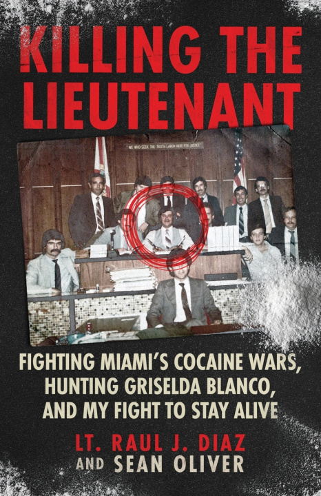 Knjiga Killing The Lieutenant Lt. Raul J. Diaz