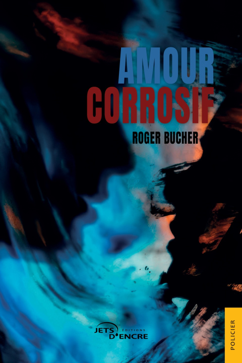 Knjiga Amour corrosif Roger Bucher