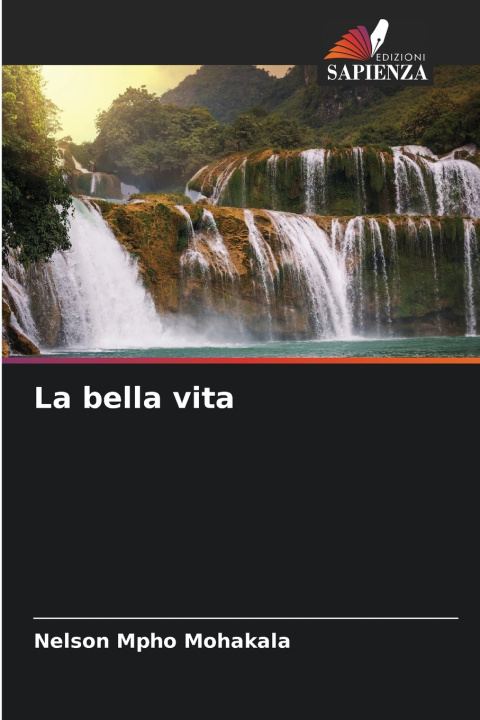 Boek La bella vita Nelson Mpho Mohakala