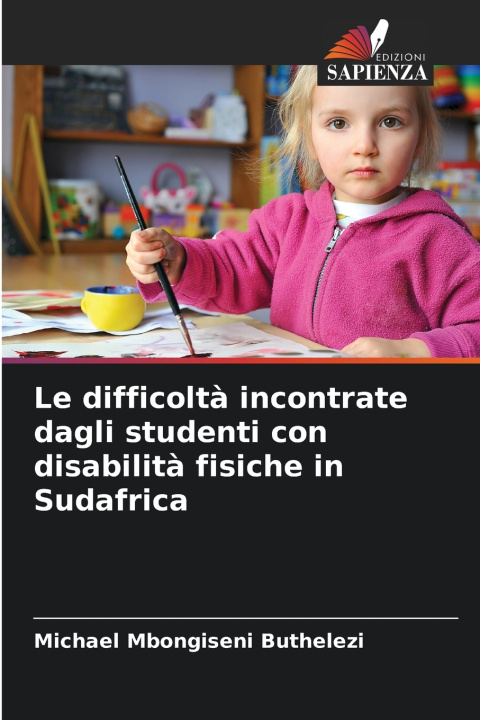 Kniha Le difficoltà incontrate dagli studenti con disabilità fisiche in Sudafrica Michael Mbongiseni Buthelezi