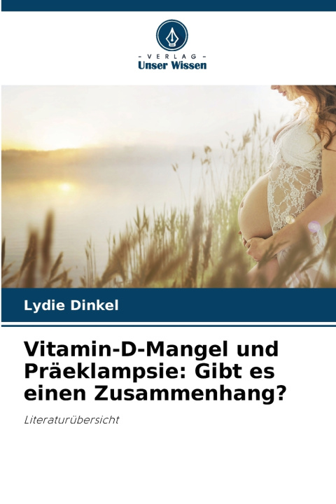 Libro Vitamin-D-Mangel und Präeklampsie Lydie Dinkel