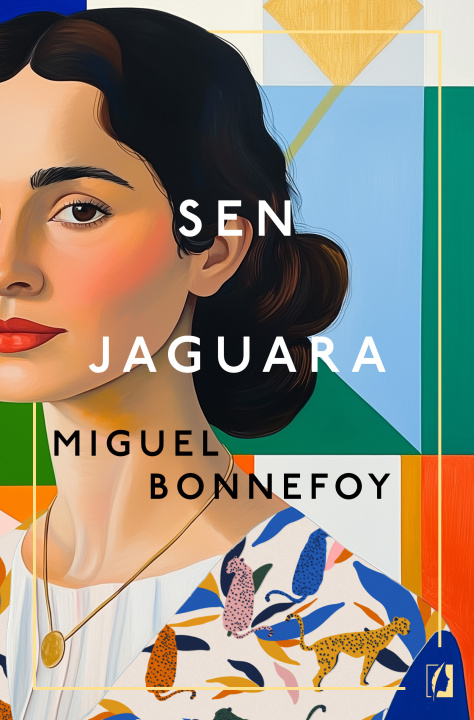 Kniha Sen jaguara Miguel Bonnefoy