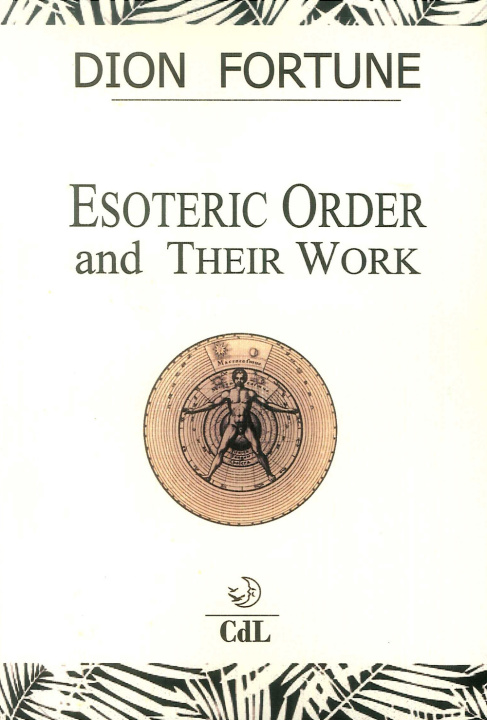 Könyv Esoteric orders and their work Dion Fortune