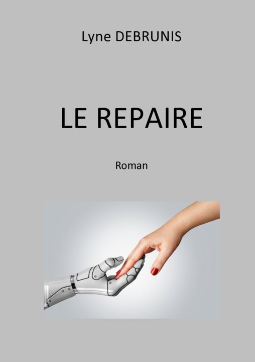 Könyv LE REPAIRE Lyne DEBRUNIS