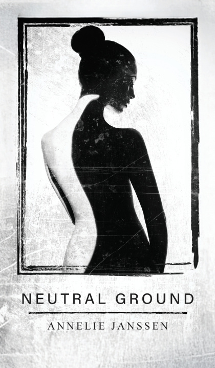 Kniha Neutral Ground Annelie Janssen