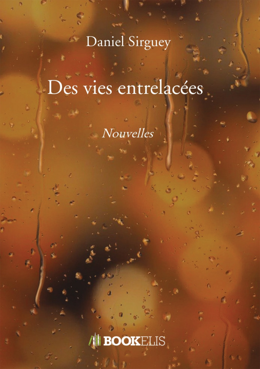 Kniha Des vies entrelacées Daniel Sirguey