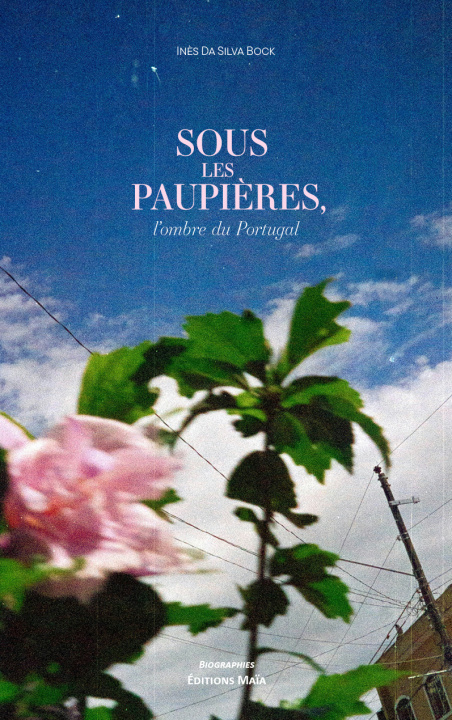 Libro Sous les paupières, l’ombre du Portugal Inès Da Silva Bock
