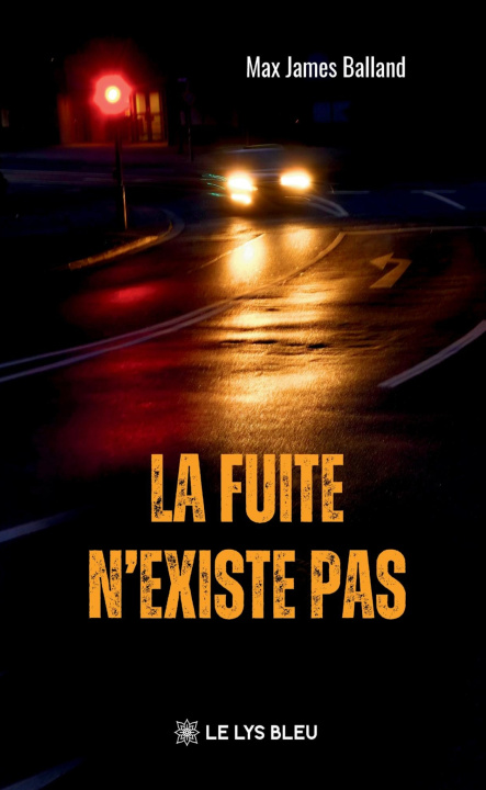 Knjiga La fuite n'existe pas Max James Balland