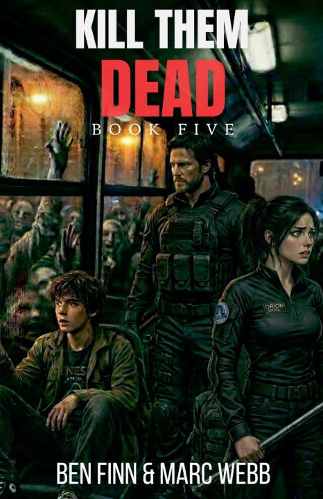 Book Kill Them Dead - Book 5 Ben Finn