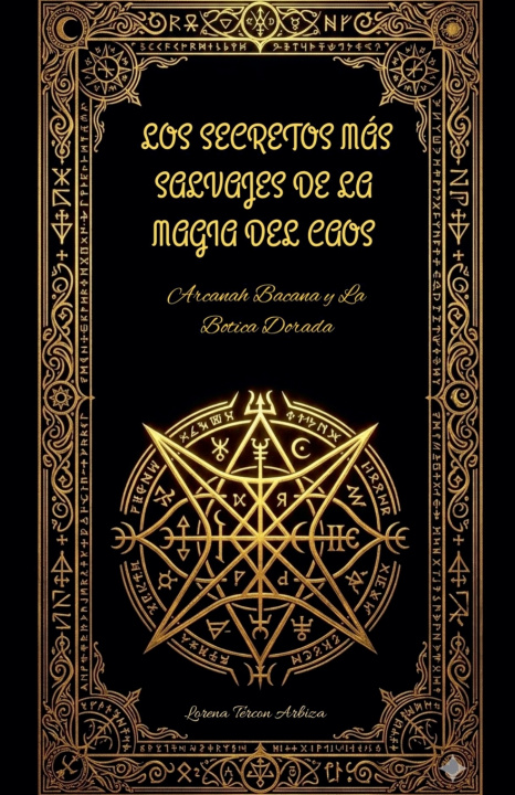 Libro Los Secretos más Salvajes de la Magia del Caos Lorena Tercon Arbiza