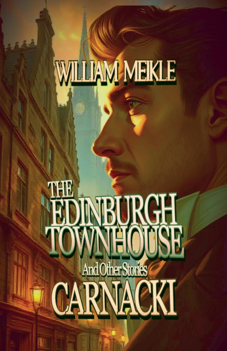 Kniha The Edinburgh Townhouse and Other Stories William Meikle