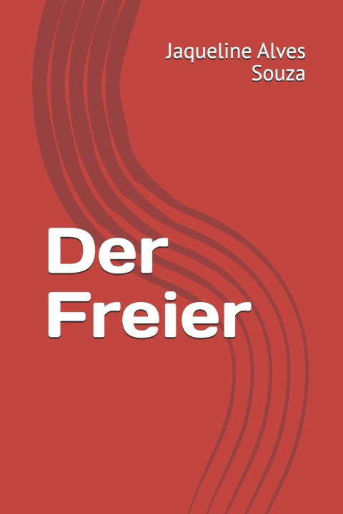 Kniha Der Freier Jaqueline Alves Souza