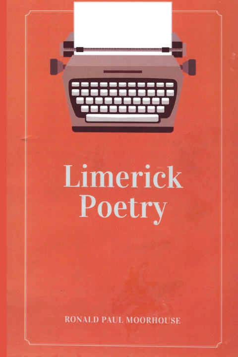 Kniha Limerick Poetry Ronald Paul Moorhouse