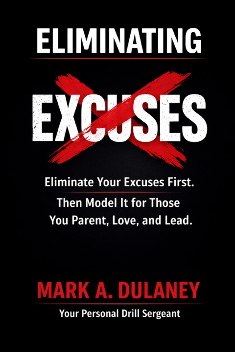 Kniha Eliminating Excuses Mark A. Dulaney