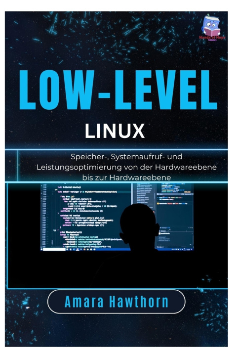 Knjiga Low-Level Linux AMARA Hawthorn