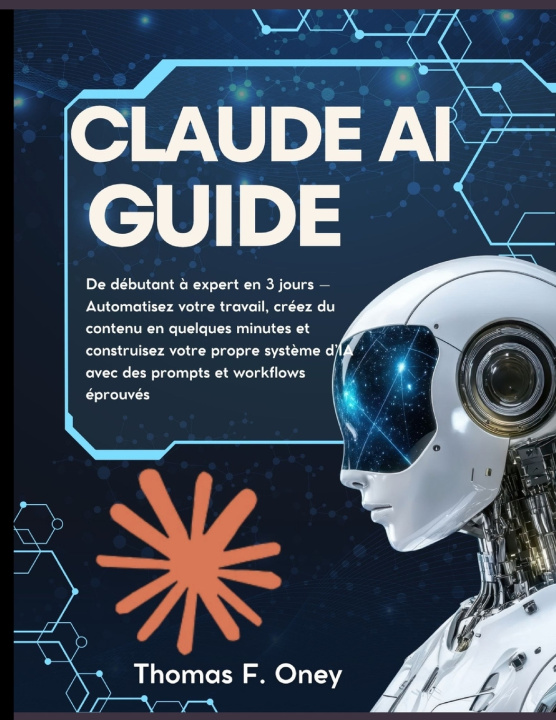 Knjiga CLAUDE AI GUIDE 2026 Thomas F. Oney