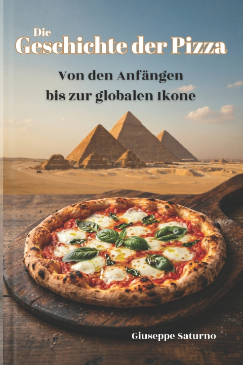 Kniha Die Geschichte der Pizza Giuseppe Saturno