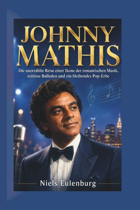 Knjiga JOHNNY MATHIS Niels Eulenburg