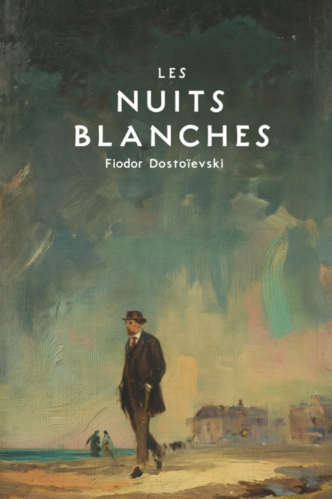 Kniha Les Nuits Blanches Fiodor Dostoïevski