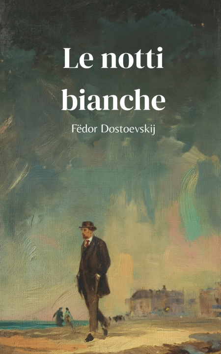 Kniha Le notti bianche Fëdor Dostoevskij
