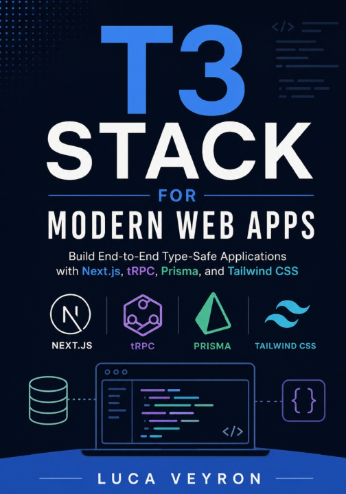 Könyv T3 Stack for Modern Web Apps Luca Veyron
