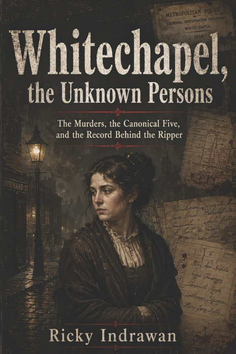 Kniha Whitechapel, the Unknown Persons Ricky Indrawan
