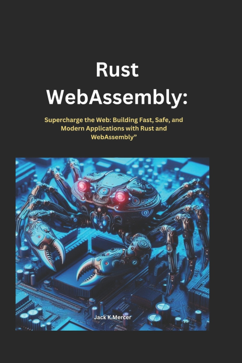 Könyv Rust webassembly Jack k. Mercer