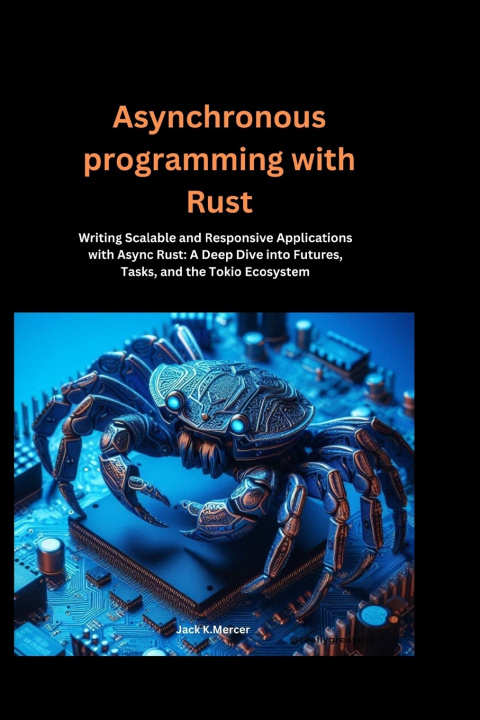 Könyv Asynchronous programming with Rust Jack K. Mercer
