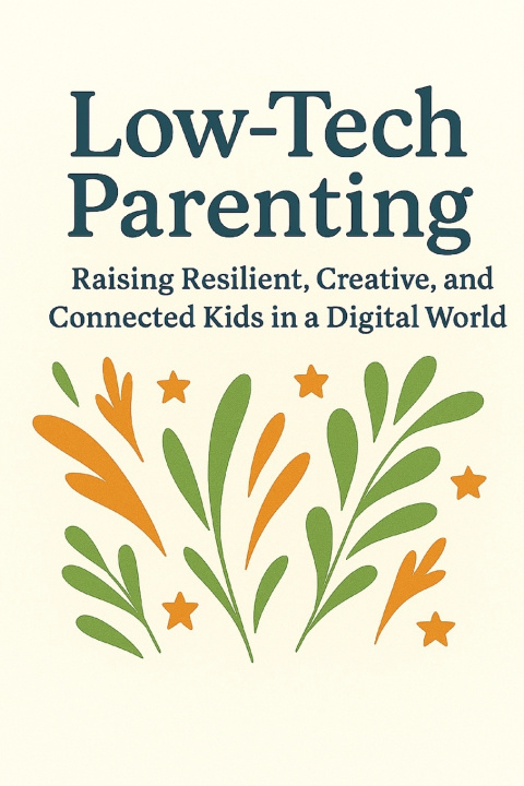Knjiga Low-Tech Parenting The Polaris Press