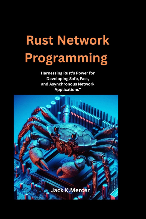 Knjiga Rust Network Programming Jack K. Mercer