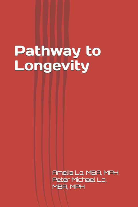 Knjiga Pathway to Longevity Peter Michael Lo