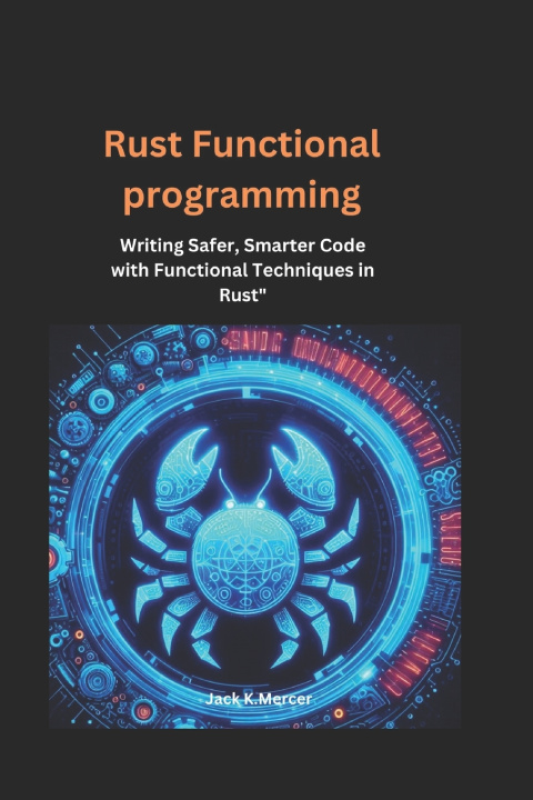 Könyv Rust functional Programming Jack K.Mercer
