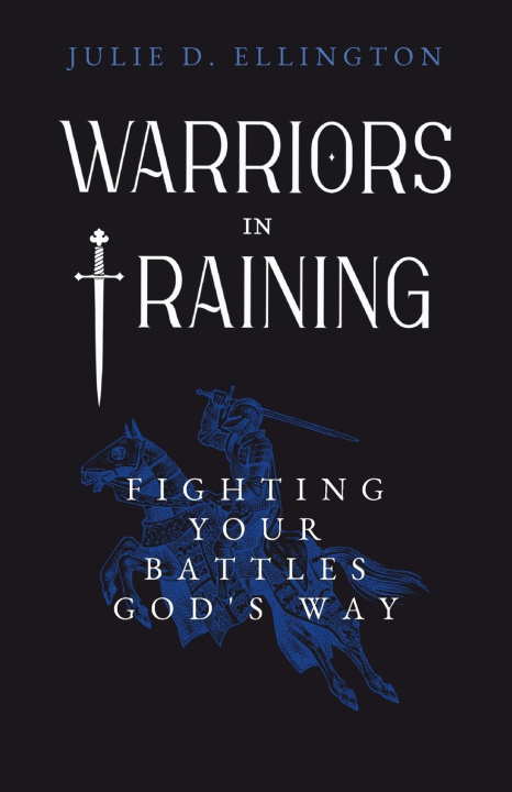 Knjiga Warriors in Training Julie D Ellington