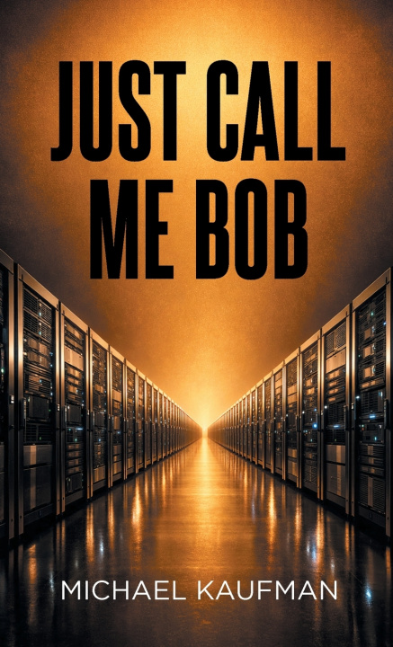 Boek Just Call Me Bob Michael Kaufman