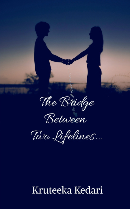 Kniha The Bridge Between Two Lifelines Kruteeka Kedari