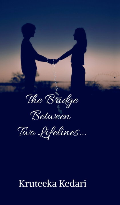 Kniha The Bridge Between Two Lifelines Kruteeka Kedari